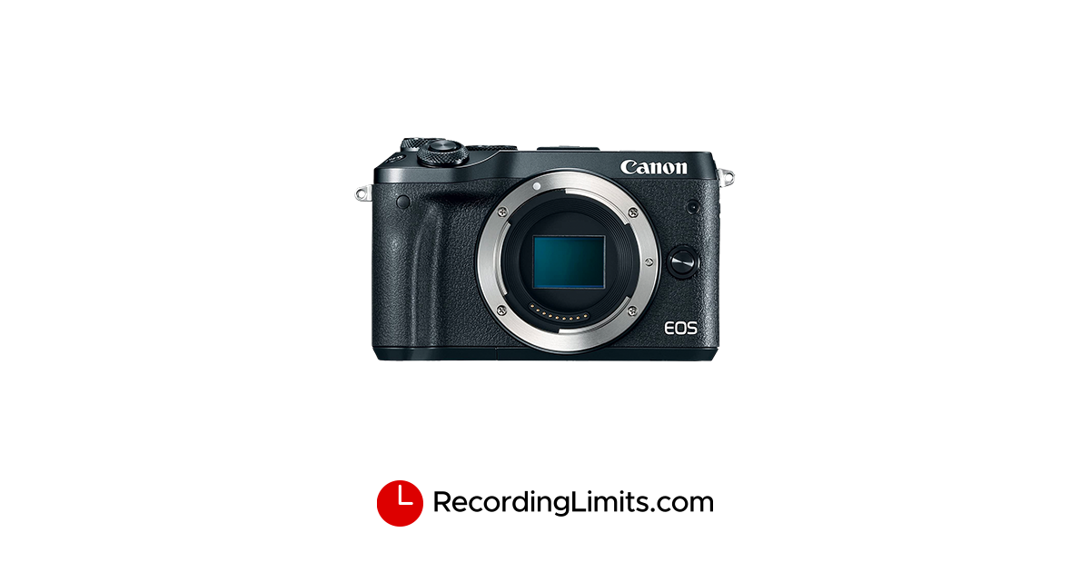 Canon EOS M6 Video Recording Limits